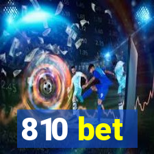 810 bet